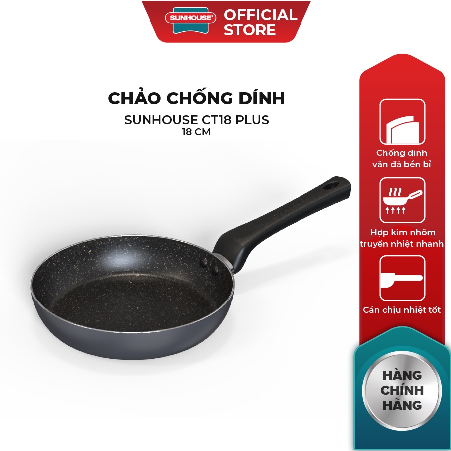 Chảo chống dính Sunhouse CT Plus - Đường kính: 18-20-22-24-26-28-30cm - KHÔNG DÙNG ĐƯỢC TRÊN BẾP TỪ - Hàng chính hãng