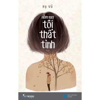 Hôm nay tôi thất tình - hạ vũ