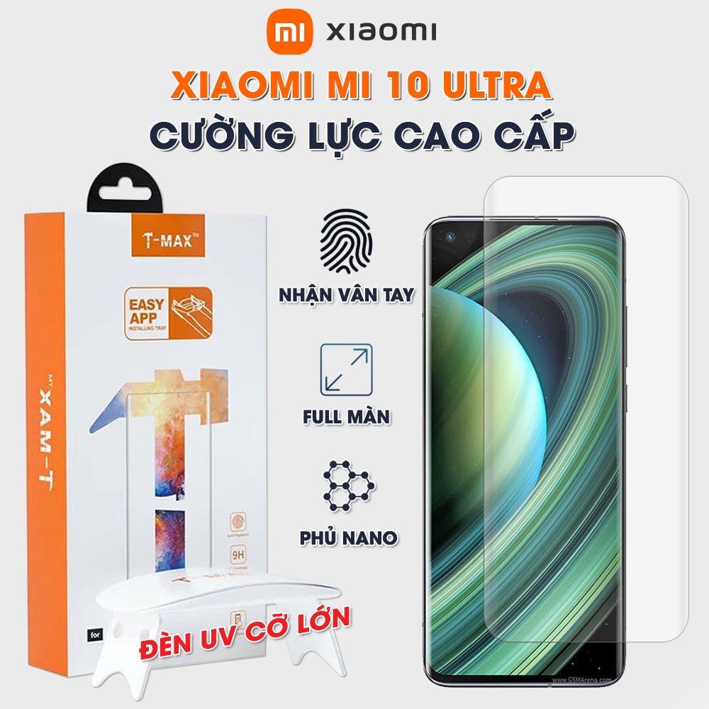 Cường lực Xiaomi Mi 10 Ultra full màn hình đèn UV cỡ lớn chính hãng T-Max - Dán màn hình Xiaomi Mi 10 Ultra