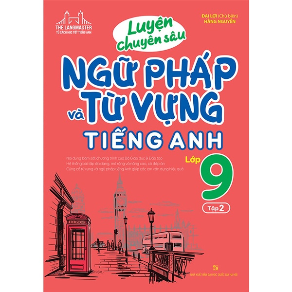 Sách Luyện Chuyên Sâu Ngữ Pháp Và Từ Vựng Tiếng Anh Lớp 9 - Tập 2