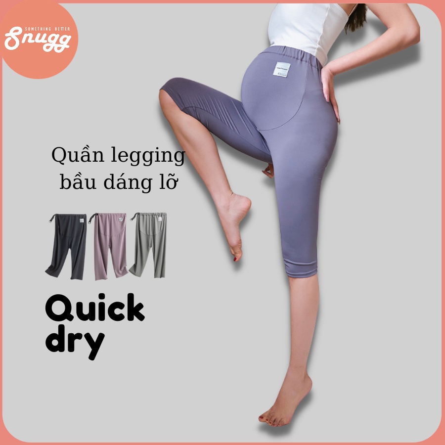 Quần legging bầu ngố Quick dry - khô thoáng, mát nhất hè 2021-Snugg