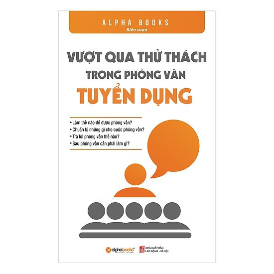 Sách Alphabooks - Vượt qua thử thách trong phỏng vấn tuyển dụng (Tái bản 2018)