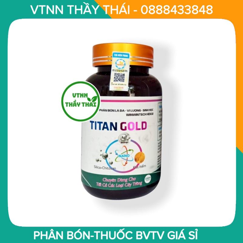Titan gold nano bạc Ag+, phân bón xanh lá, ra rễ, to trái sầu riêng, na thái, cam, quýt G05