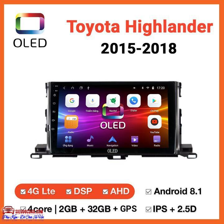 [Rẻ số 1] Màn Hình Android Oled C2 Theo Xe TOYOTA HIGHLANDER 2015 2018 .