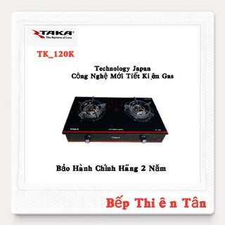 Bếp Gas Dương Kính Cao Cấp TAKA 120K