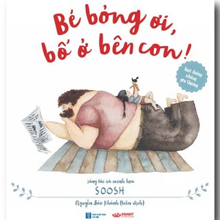 Sách - Bé bỏng ơi, bố ở bên con - Tình cảm gia đình - Crabit Kidbooks