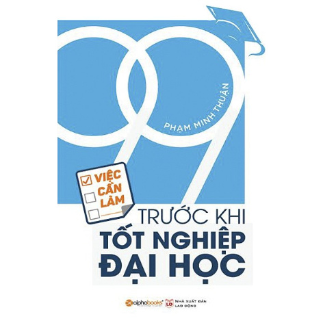 99 Việc cần làm trước khi tốt nghiệp ĐH 69k