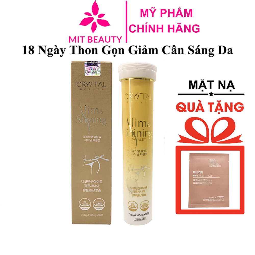 Viên sủi Crystal Slim &amp; Shining Tablets Hàn Quốc hộp 18 viên Mit Beauty hỗ trợ giảm cân trắng da giữ dáng