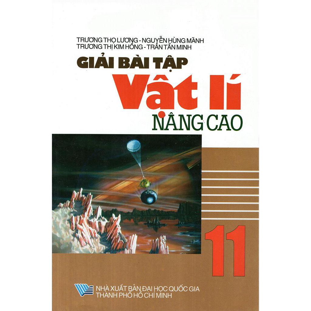 Sách Giải Bài Tập Vật Lí Nâng Cao Lớp 11