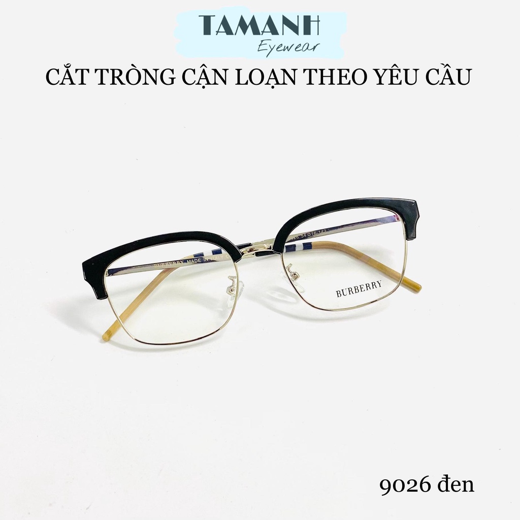 Gọng kính mắt thời trang nam nữ TAMANHEYEWEAR cắt vành mẫu mới BBR-9026 đủ màu