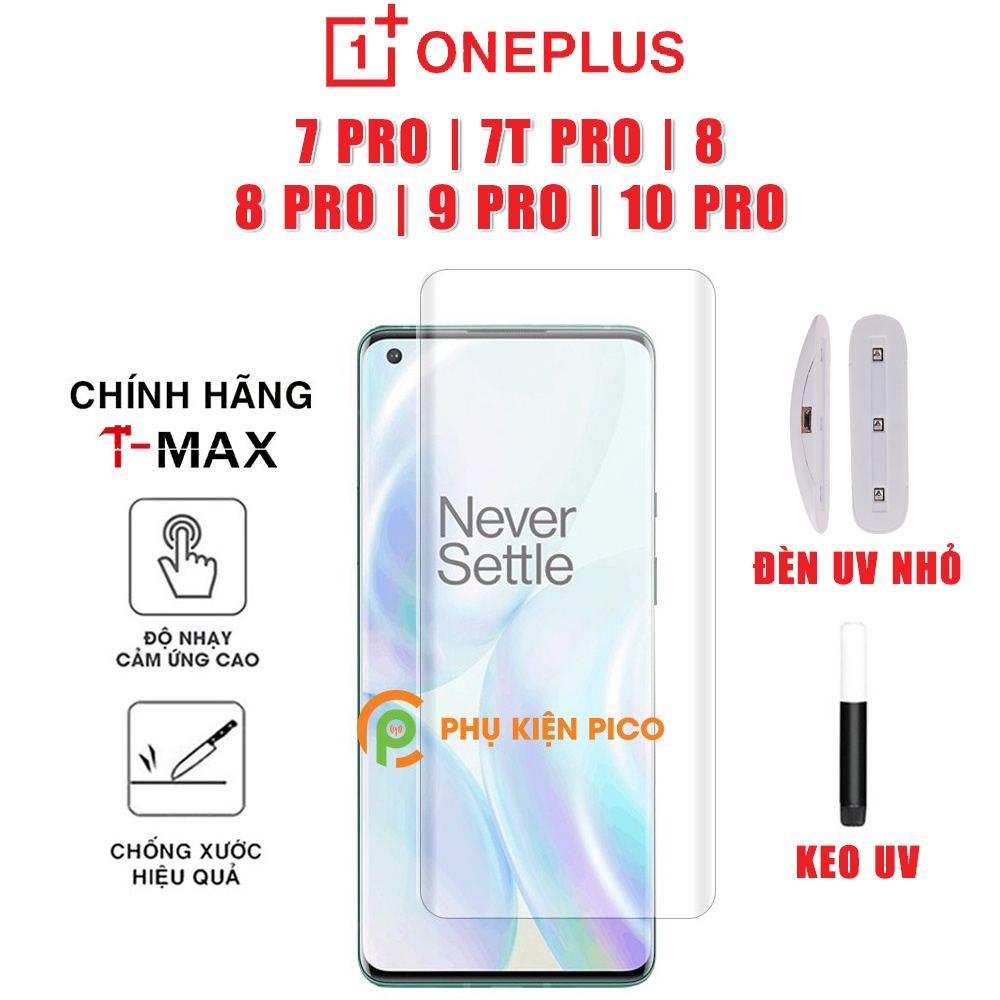 Cường lực Oneplus 7 Pro / 7T Pro / 8 / 8 Pro / 9 Pro / 10 Pro / 11 chính hãng T-Max Liquid full màn hình đèn UV nhỏ