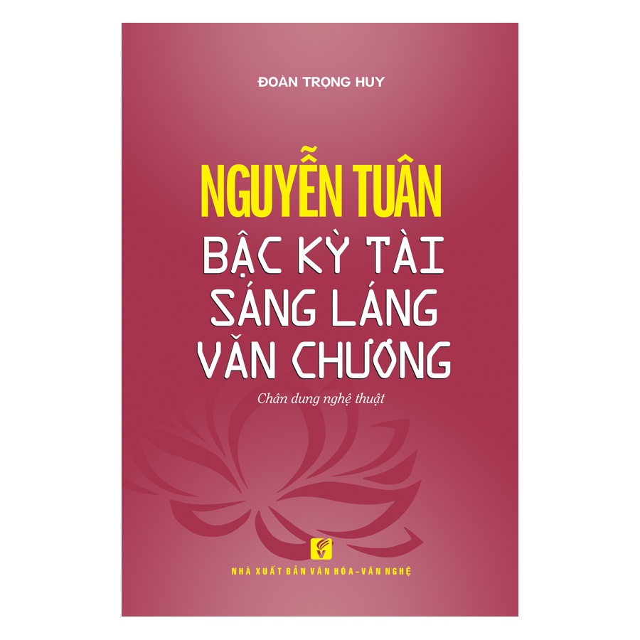 Sách Nguyễn Tuân bậc kỳ tài sáng láng văn chương