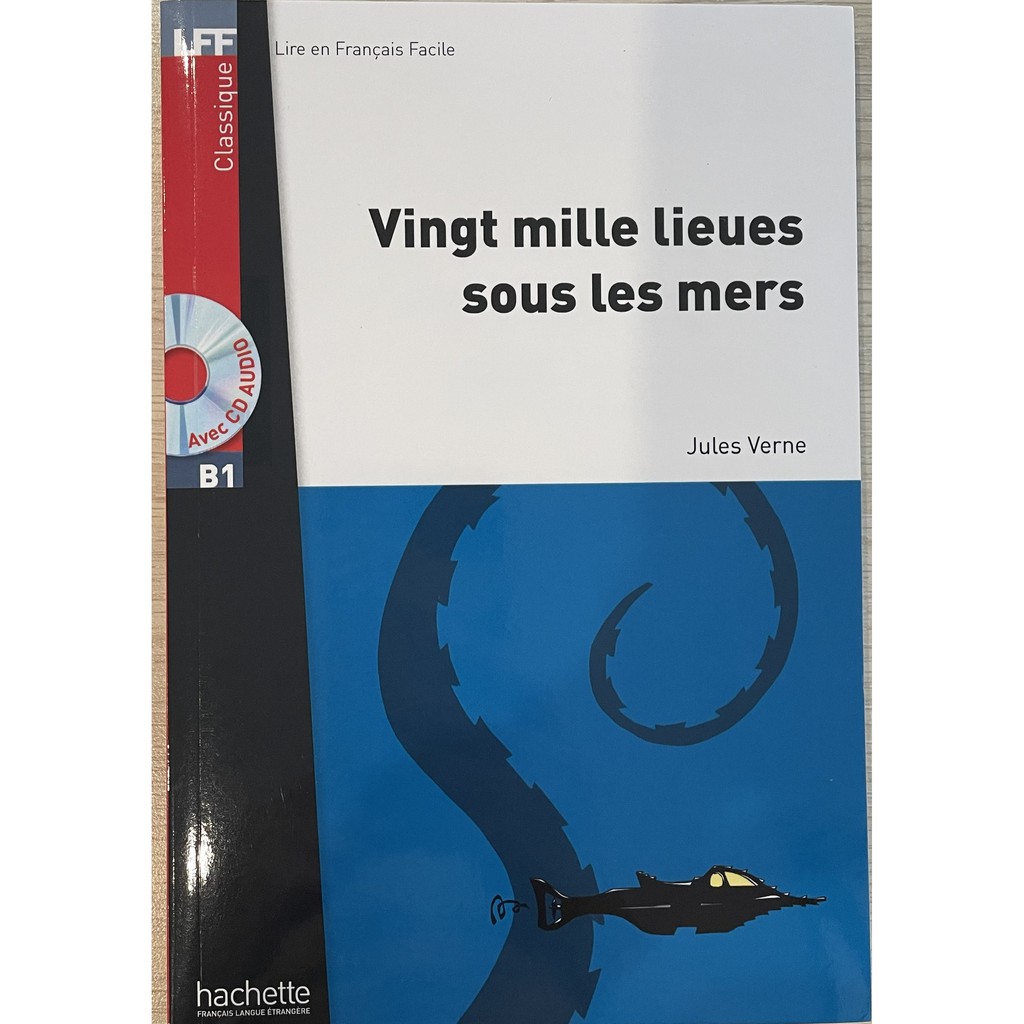 Sách luyện đọc tiếng Pháp : LFF B1 - Vingt mille lieues sous les mers - kèm CD, trình độ B1