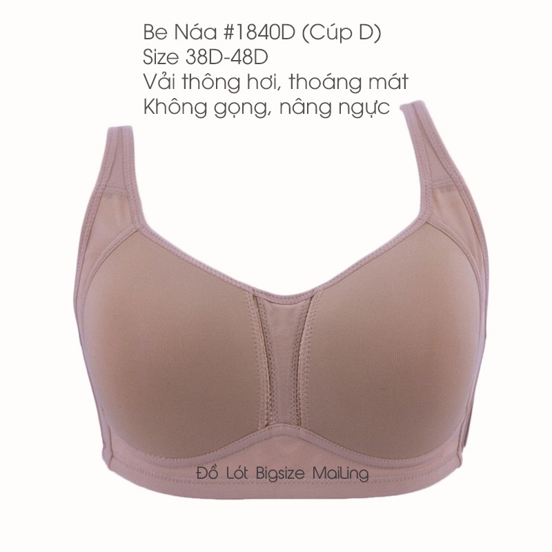 |Cúp D| Áo Ngực Không Gọng Cúp D Thông Hơi - Mã 1840D Hàng Thái Lan Be Náa
