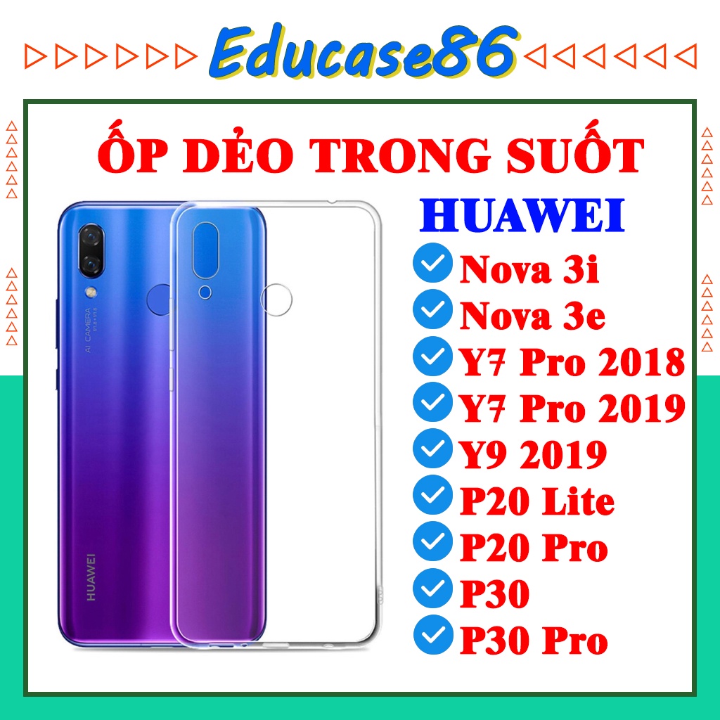Ốp silicon trong suốt HUAWEI Nova 3i, Nova 3e, Y7 Pro 2018, Y7 Pro 2019, Y9 2019, P20 Lite, P20 Pro, P30, P30 Pro