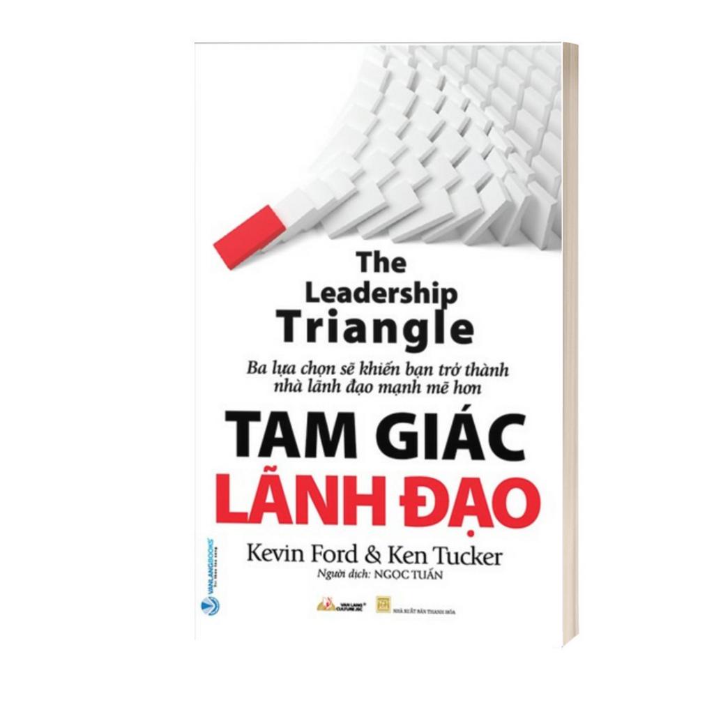 Sách - Tam Giác Lãnh Đạo - The Leadership Triangle