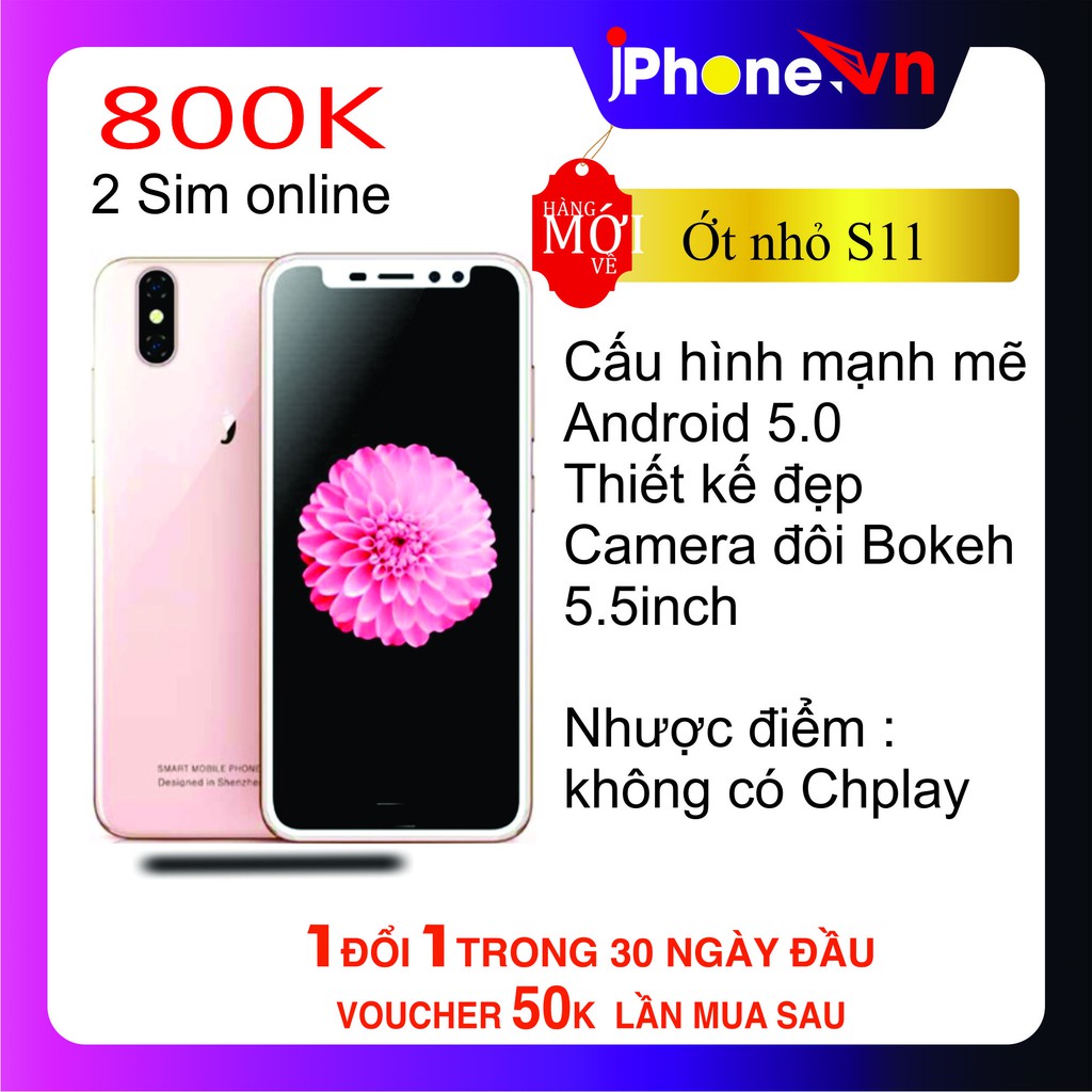 Điện thoại nội địa Trung Quốc Ớt nhỏ S11 2 sim 2 sóng , camera đôi , thiết kế giống IPX