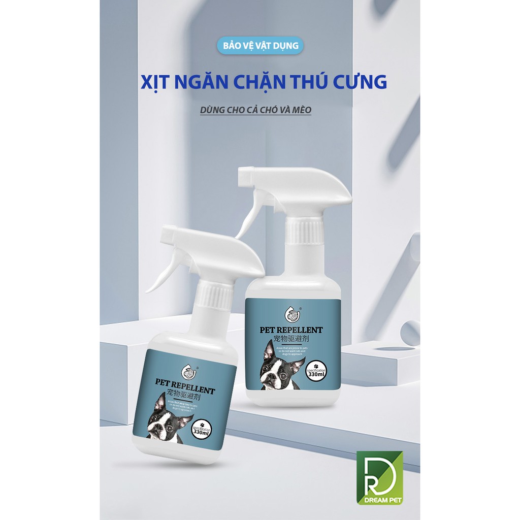 XỊT NGĂN CHẶN CHÓ MÈO PHÓNG ẾU BỪA BÃI,CẮN PHÁ BỪA BÃI ( 330ml ) Dreampet
