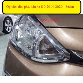 Ốp viền đèn pha, hậu xe Hyundai I10 2017 - 2020 - Sedan, mạ crom cao cấp, sáng bóng