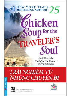 Sách - Chicken Soup 25 - Trải Nghiệm Từ Những Chuyến Đi