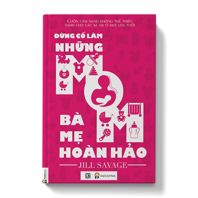 Sách Đừng cố làm những bà mẹ hoàn hảo