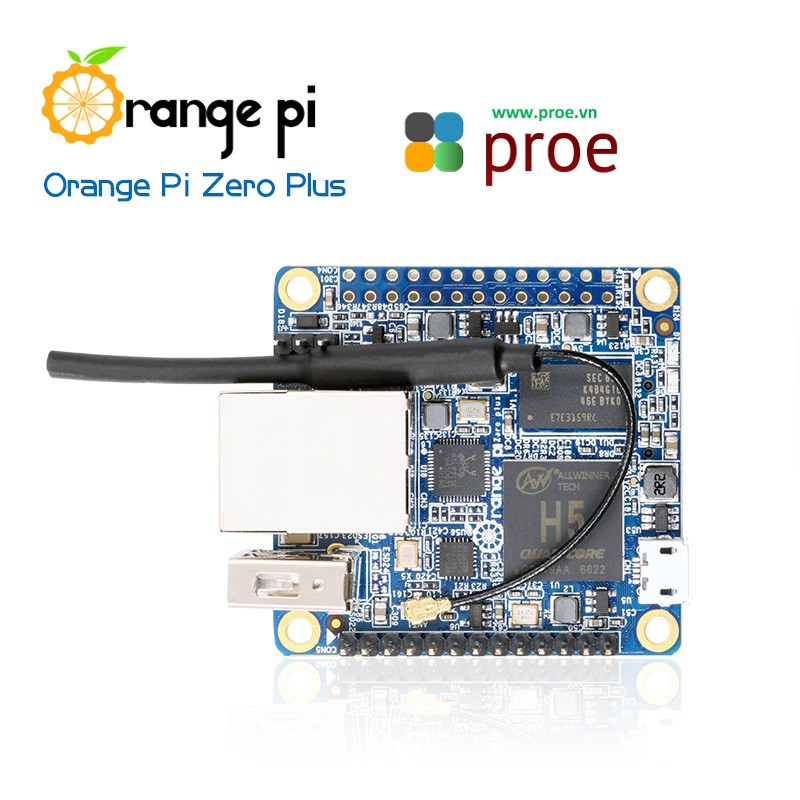 Máy tính nhúng Orange Pi Zero Plus