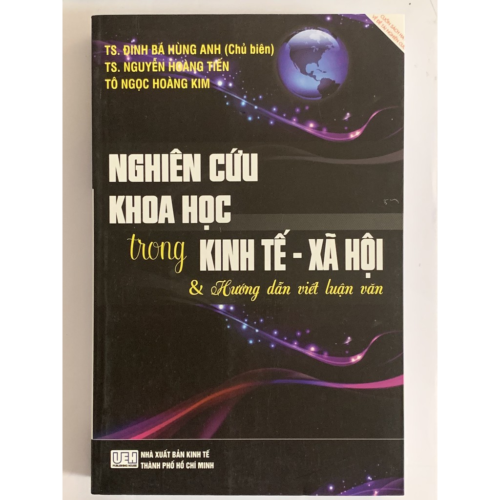 Sách - Nghiên Cứu Khoa Học Trong Kinh Tế - Xã Hội Và Hướng Dẫn Viết Luận Văn ( Đinh Bá Hùng Anh )