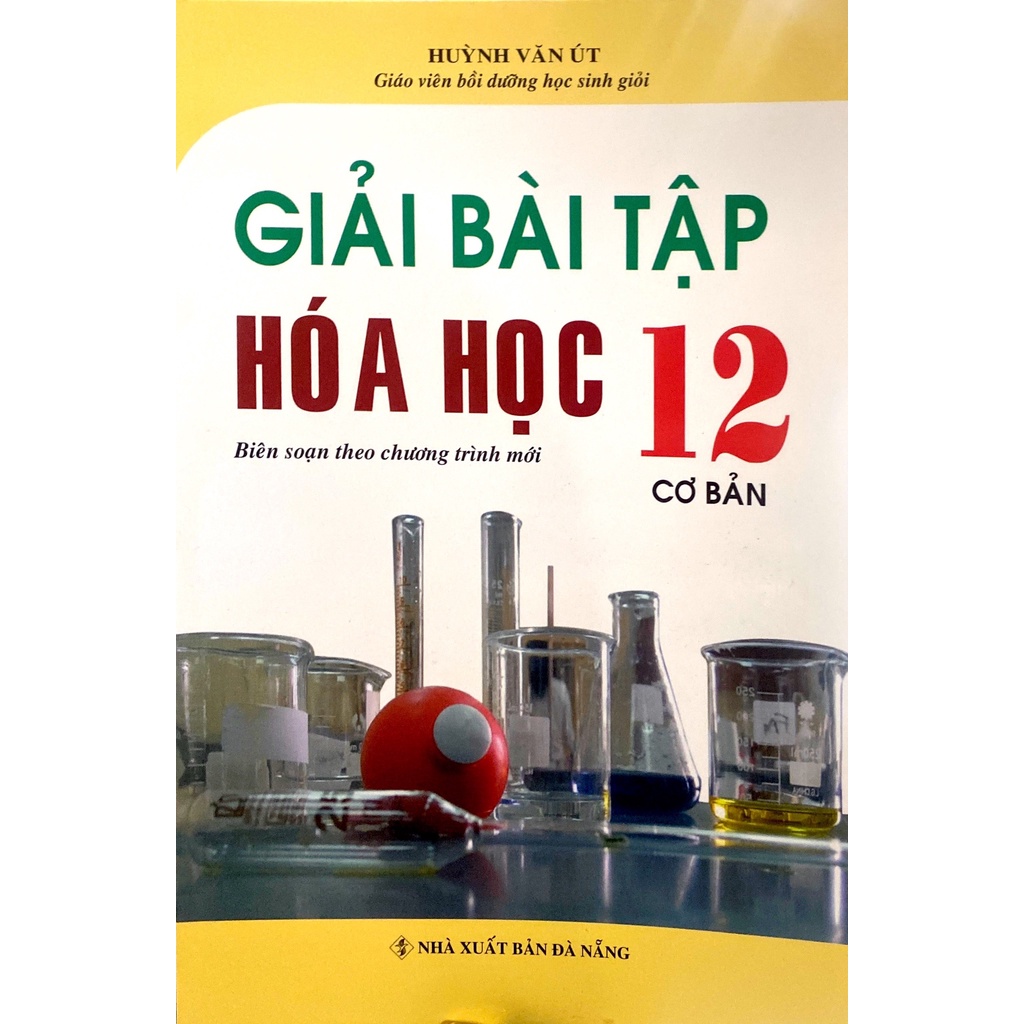 Sách - Giải Bài Tập Hóa Học Lớp 12 - Cơ bản