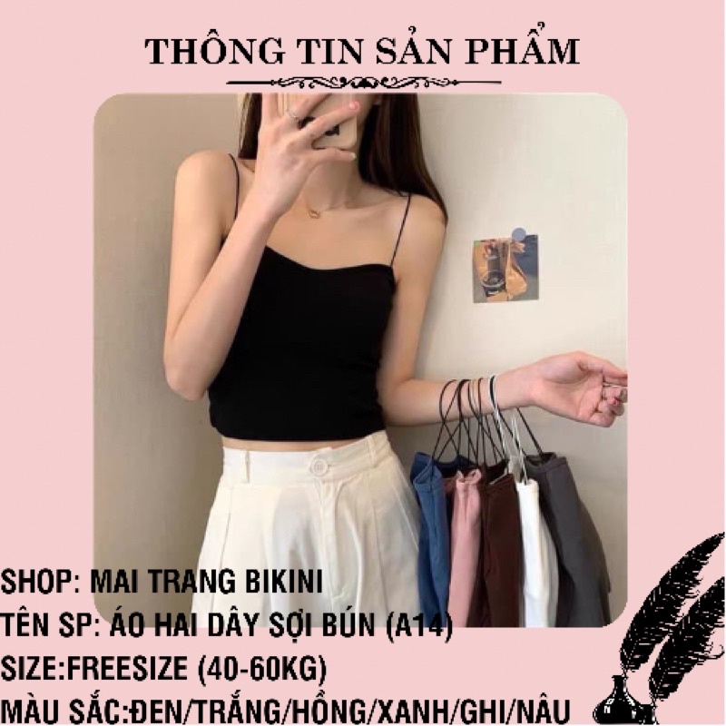 Áo 2 Dây Sợi Bún Có Đệm Ngực, Áo Bra 2 Dây Mảnh Dáng Lửng, Áo Croptop [Hàng loại 1] – (A14)