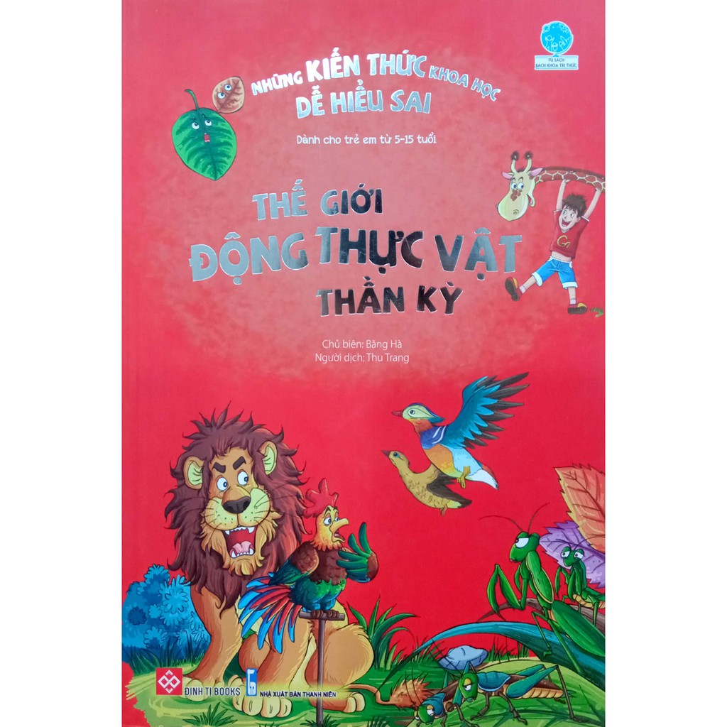 Sách - Những Kiến Thức khoa học dễ hiểu sai - Thế giới Động Thực vật Thần Kỳ (Dành cho trẻ em từ 5-15 tuổi)