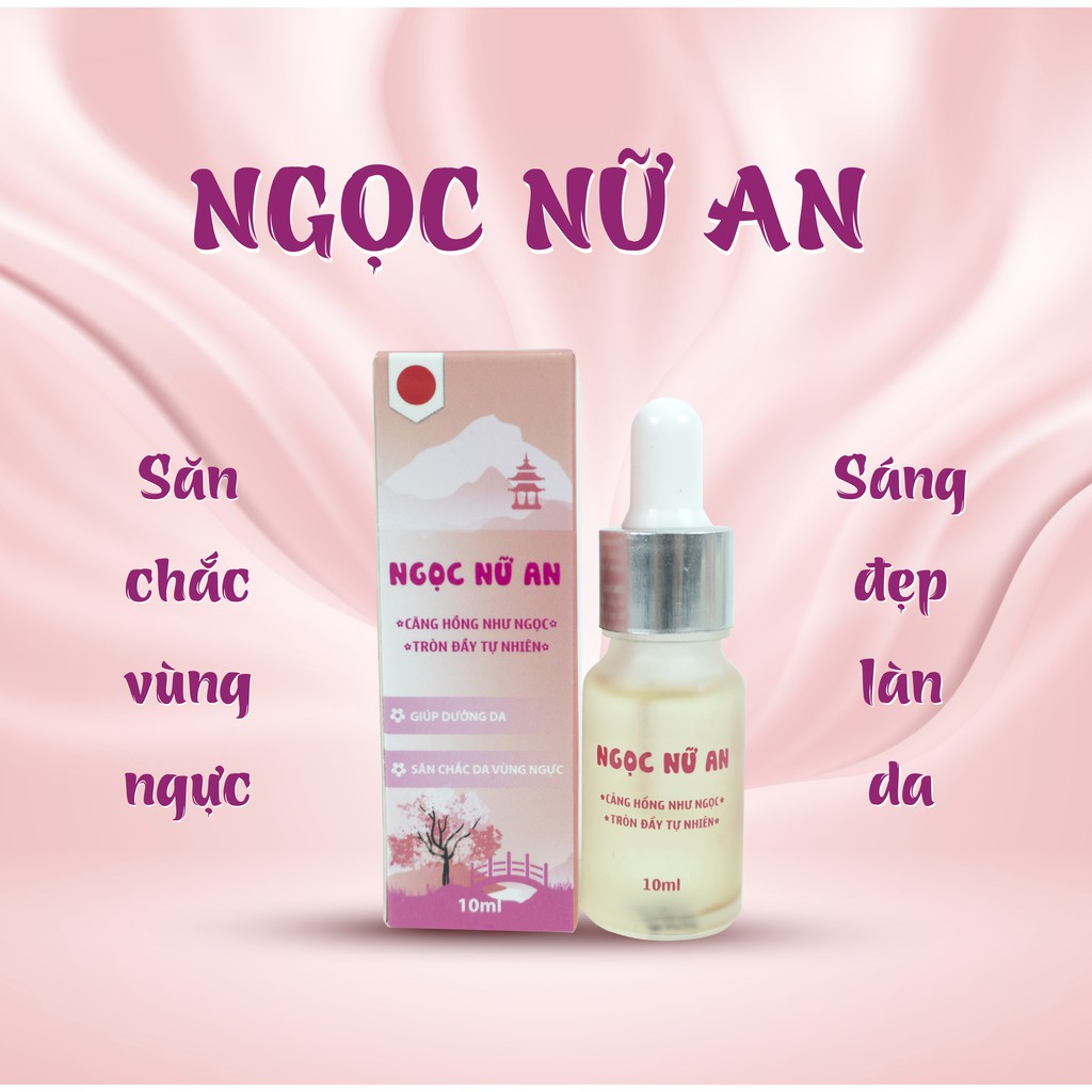 Serum NGỌC NỮ AN - Serum BÔI NỞ NGỰC NGỌC NỮ AN - CĂNG HỒNG NHƯ NGỌC, TRÒN ĐẦY TỰ NHIÊN | BigBuy360 - bigbuy360.vn