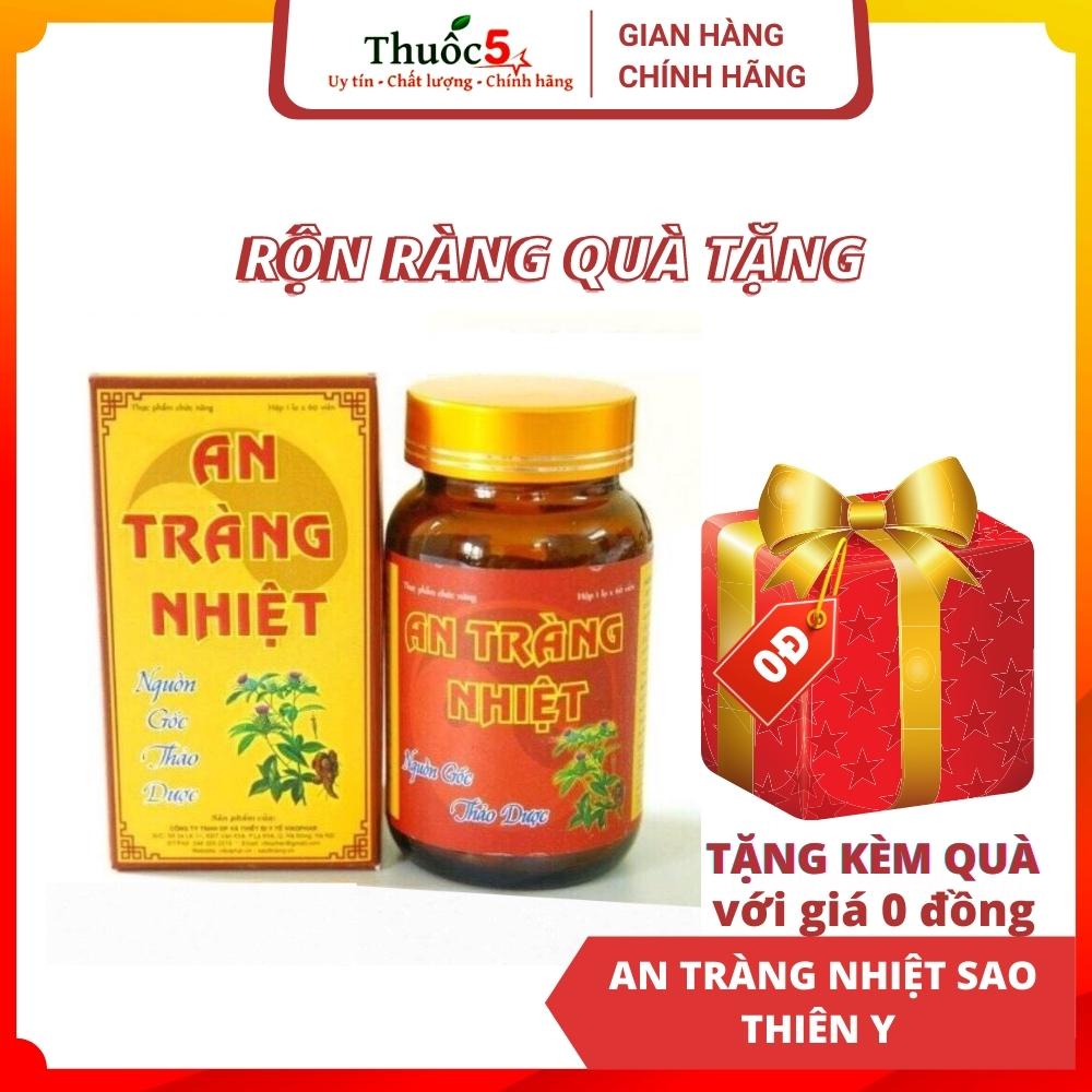 [GIÁ GỐC] An Tràng Nhiệt Sao Thiên Y hỗ trợ hệ tiêu hóa - Lọ 60 viên