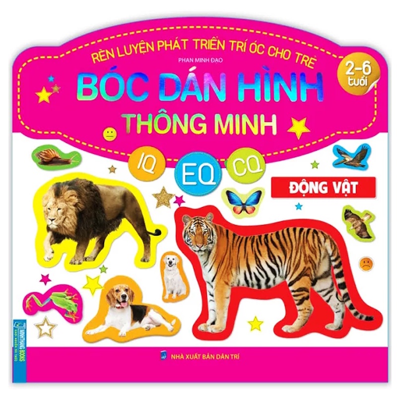 Sách - Rèn luyện phát triển trí óc cho trẻ( 2-6 tuổi) bóc dán hình thông minh IQ-EQ-CQ - Động vật (tái bản)