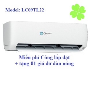 Điều hòa Casper 9000 BTU 1 chiều LC-09TL22 gas R-410A