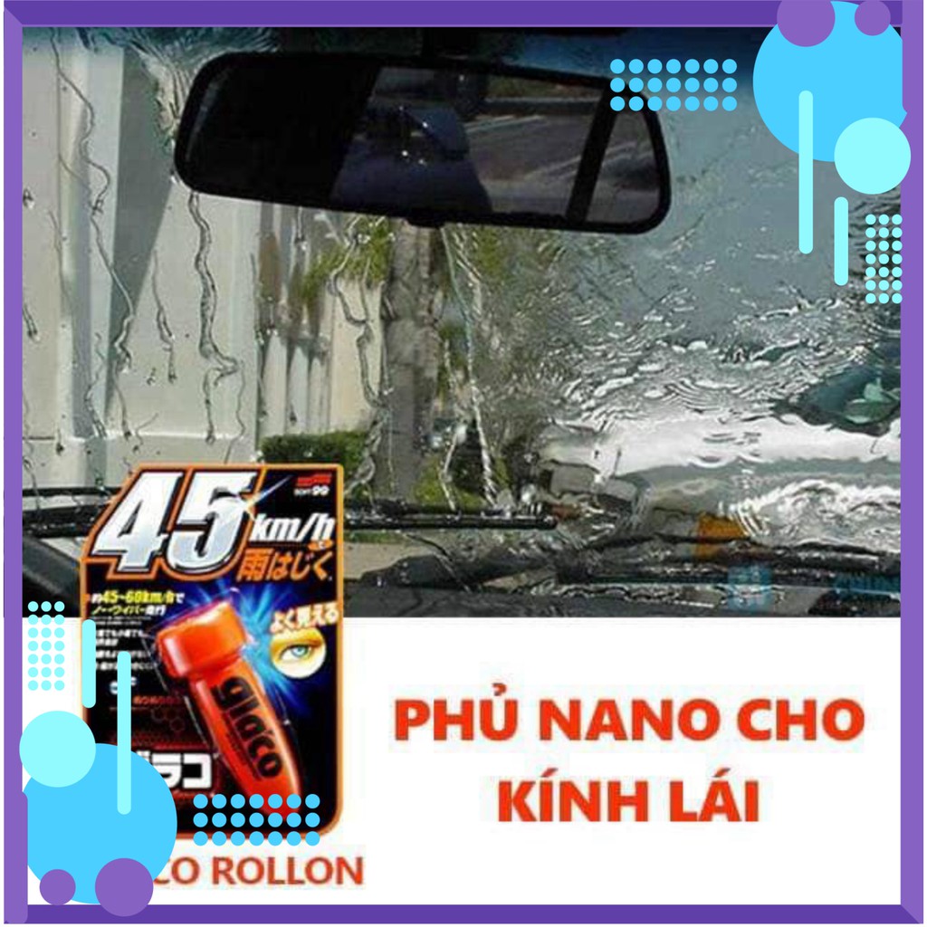 Phủ Nano Kính lái ô tô chống nước tuyệt đối Glaco Roll On - chính hãng Soft99