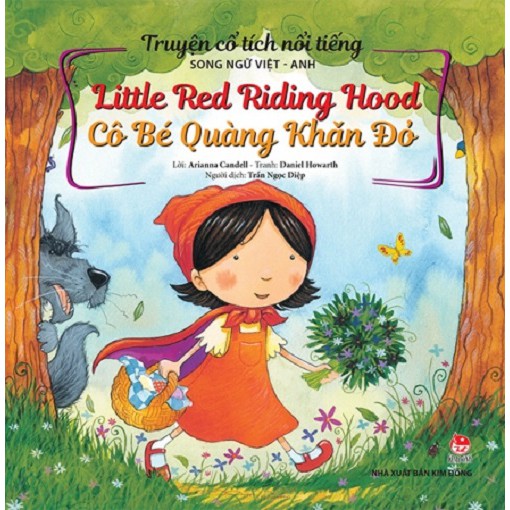 Truyện Cổ Tích Nổi Tiếng Song Ngữ Việt – Anh: Little Red Riding Hood Cô bé quàng khăn đỏ