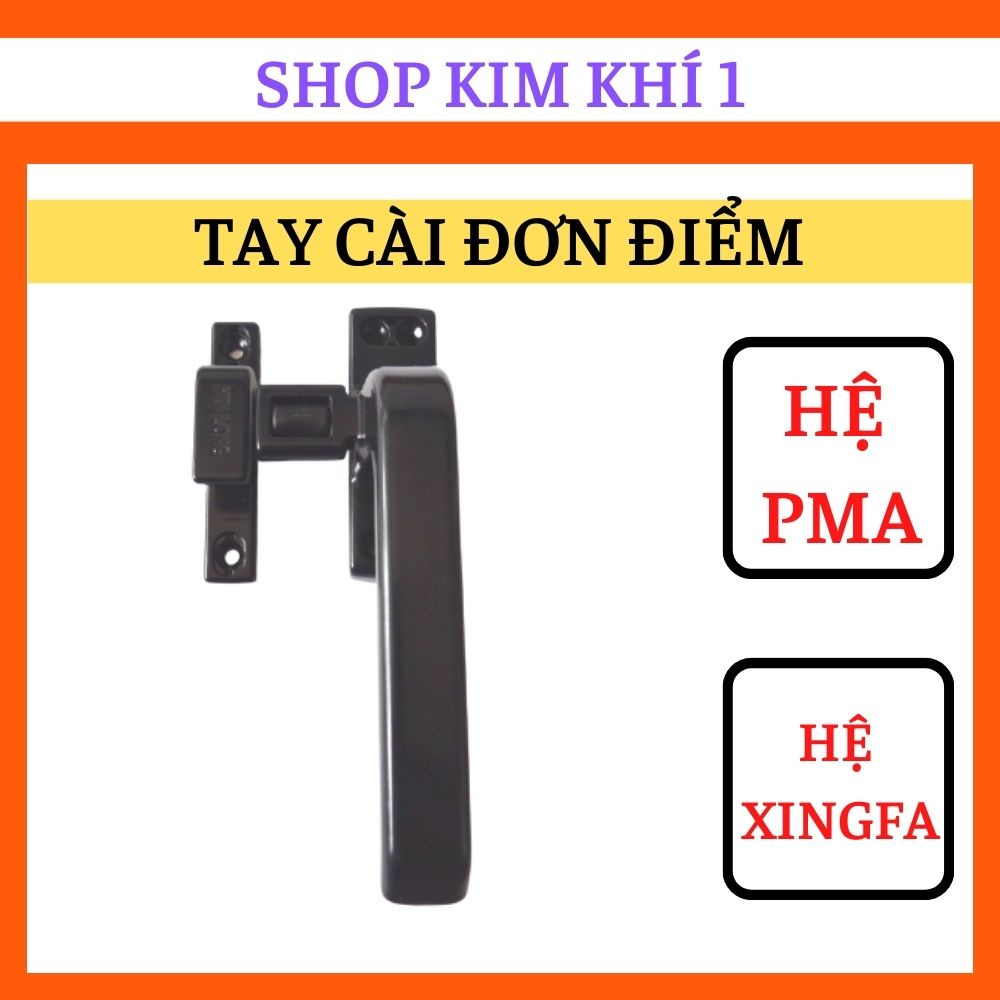 Phụ kiện cửa nhôm Tay cài đơn điểm lắp cho nhôm xingfa và nhôm pma