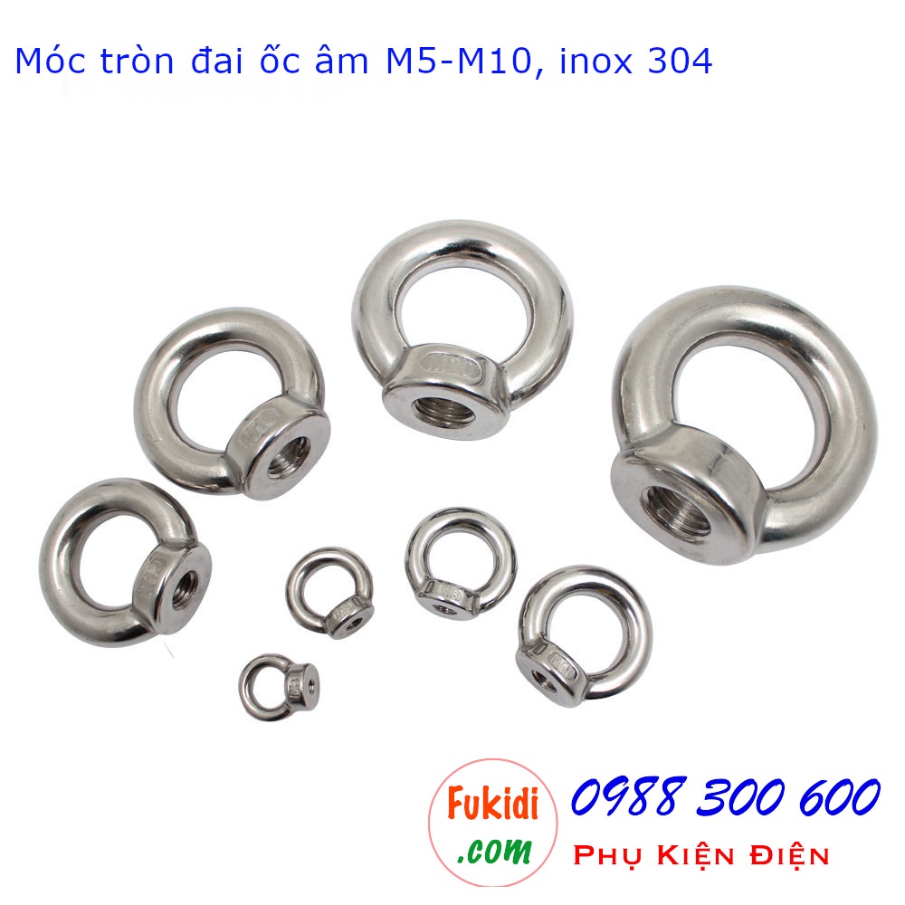 Móc tròn đai ốc, móc cẩu đai ốc âm inox 304 từ M5-M10 tải trọng từ 45-230kg
