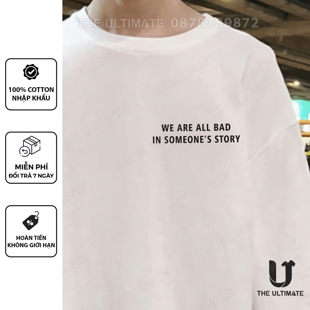 Áo phông [ We Are All Bad ] áo thun trắng form rộng nam nữ in hình tay lỡ The Ultimate