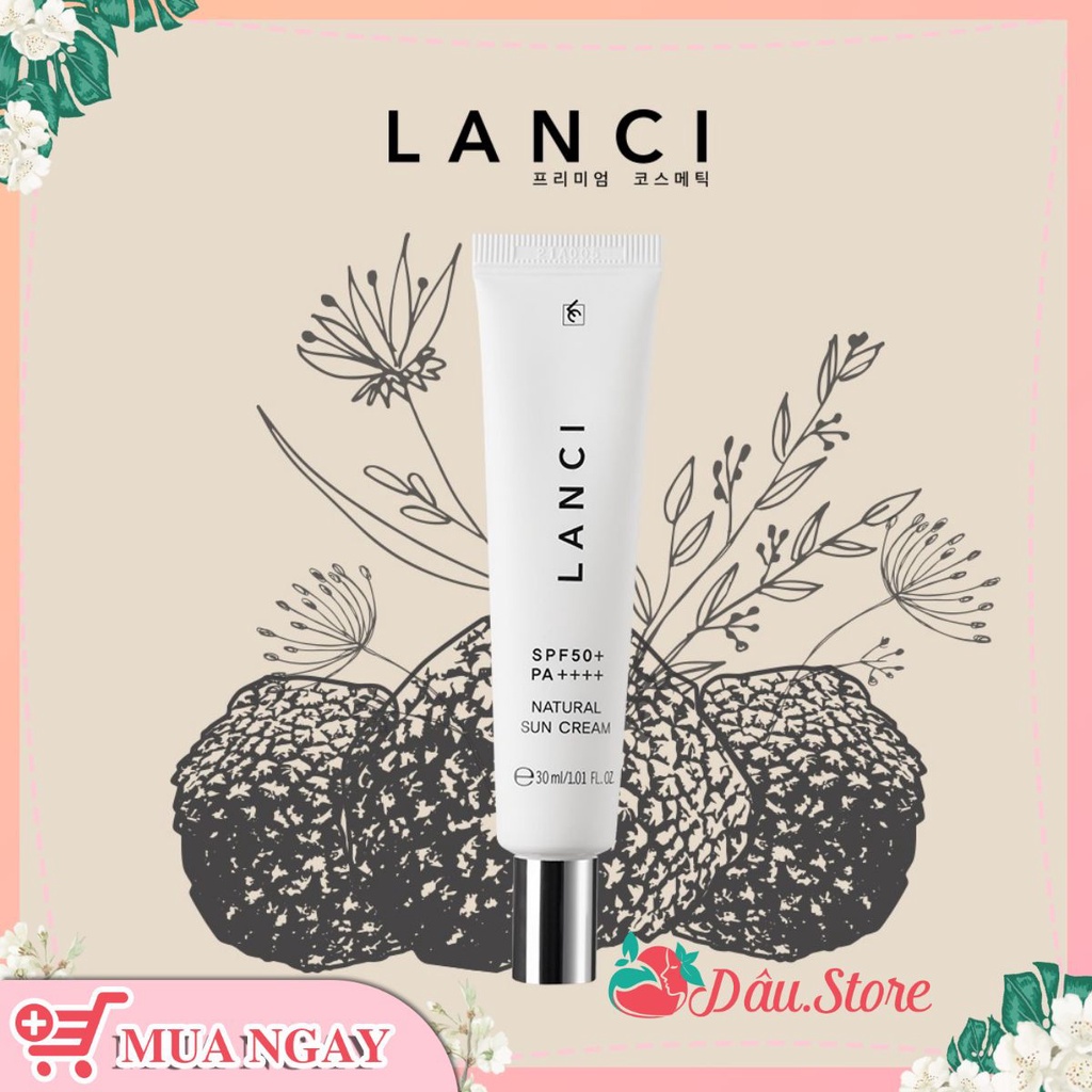 💎 [ CHÍNH HÃNG ] Kem Chống Nắng Toàn Diện LANCI Natural SunCream 30ml | BigBuy360 - bigbuy360.vn