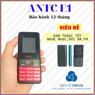 Điện thoại phổ thông 2 sim giá rẻ antc e1