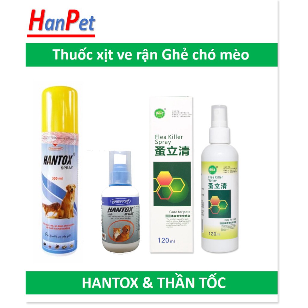 Hanpet.GV- HANTOX Và Thần Tốc 120ml (2 loại) Xịt ve, ghẻ, chấy, rận, bọ chét trên chó mèo