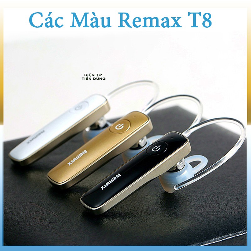 TAI NGHE BLUETOOTH REMAX T8 KHÔNG DÂY DÒNG 1 TAI - TAI NGHE CÓ MIC VÀ NHỎ GỌN