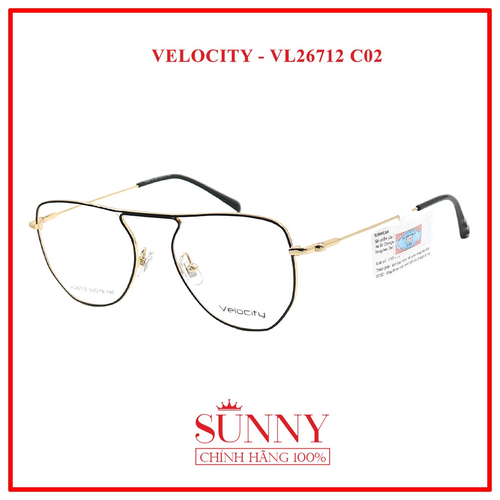 GỌNG KÍNH VELOCITY VL26712 - SP CHÍNH HÃNG KÈM TEM CHỐNG HÀNG GIẢ CỦA BỘ CÔNG AN