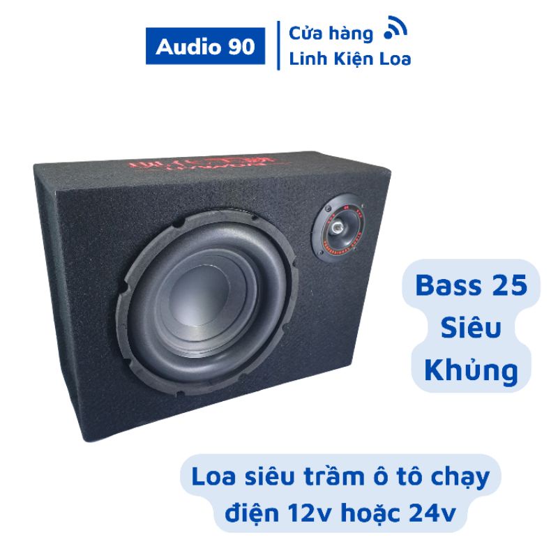 Loa sub ô tô chạy điện 12v hoặc 24v bass 25 Siêu Khủng