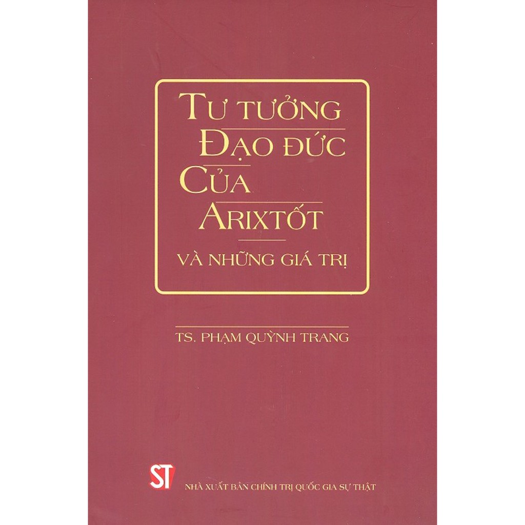 Sách - Tư Tưởng Đạo Đức Của Arixtốt Và Những Giá Trị