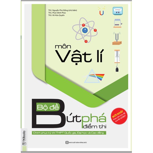 Sách - Bộ đề bứt phá điểm thi môn Vật lí ( chinh phục kì thi THPT Quốc Gia và Đại học, Cao đẳng)