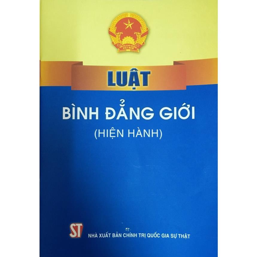 Sách Luật Bình Đẳng Giới Hiện Hành - NXB Chính Trị Quốc Gia Sự Thật
