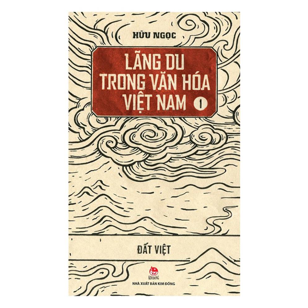 Sách - Lãng Du Trong Văn Hóa Việt Nam - Tập 1 - Đất Việt - NXB Kim Đồng