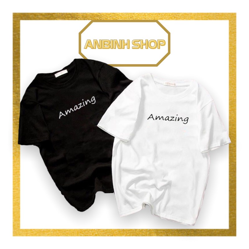 Áo thun nam nữ form rộng unisex tay ngắn chữ kiểu amazing vải dày mịn mát